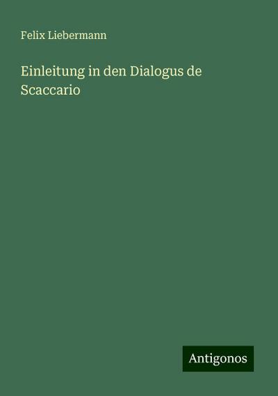 Liebermann, F: Einleitung in den Dialogus de Scaccario