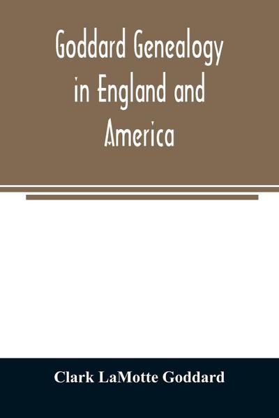 Goddard genealogy in England and America