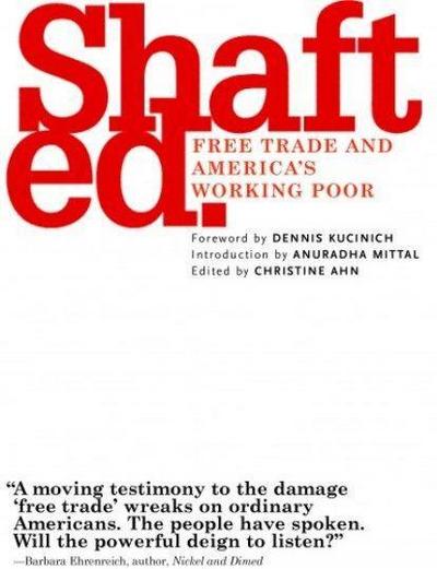 Shafted.: Free Trade and America’s Working Poor