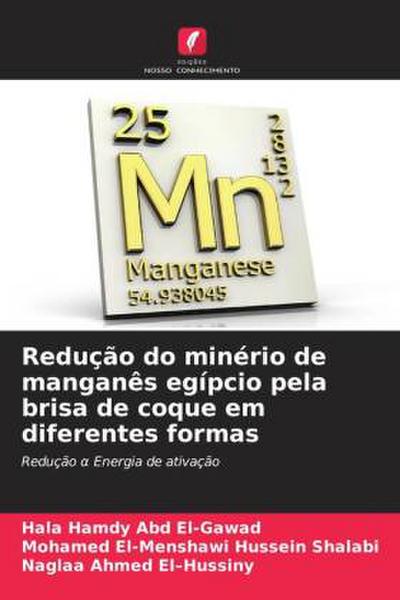 Redução do minério de manganês egípcio pela brisa de coque em diferentes formas