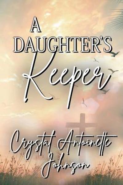 A Daughter’s Keeper