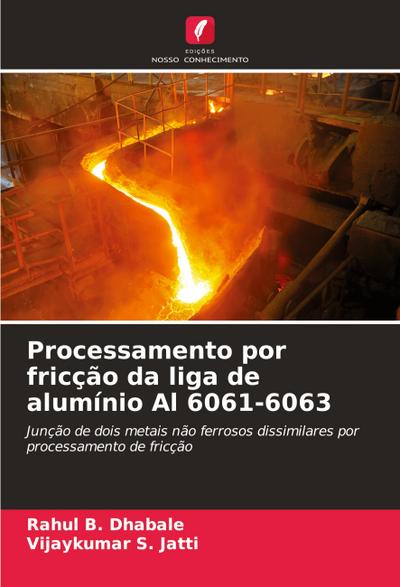 Processamento por fricção da liga de alumínio Al 6061-6063