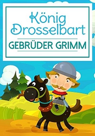 König Drosselbart