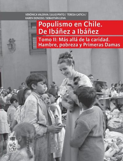 Populismo en Chile, de Ibañez a Ibañez - Tomo II