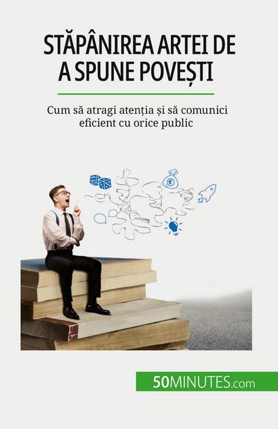 St¿pânirea artei de a spune pove¿ti