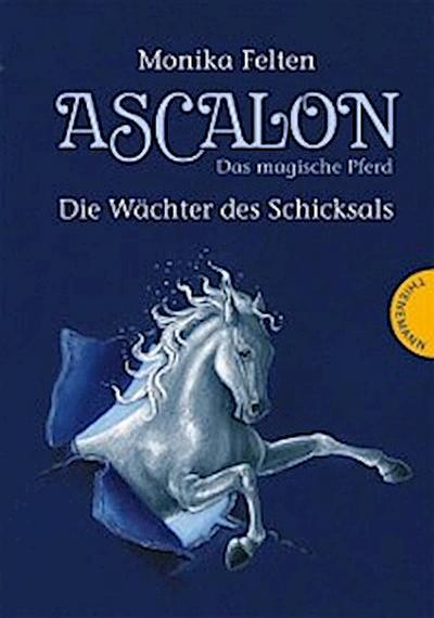 Ascalon – Das magische Pferd 1: Die Wächter des Schicksals