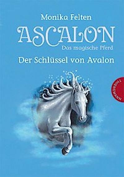 Ascalon – Das magische Pferd 3: Der Schlüssel von Avalon