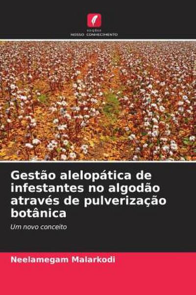Gestão alelopática de infestantes no algodão através de pulverização botânica
