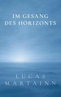 Im Gesang des Horizonts