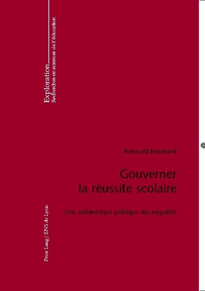 Gouverner la réussite scolaire