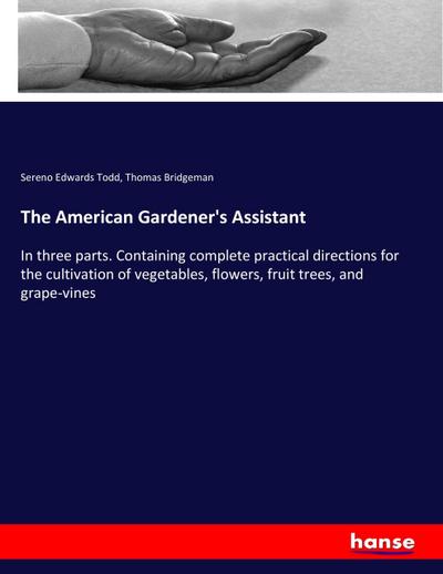The American Gardener’s Assistant
