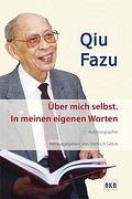 Qiu Fazu; Über mich selbst - In meinen eigenen Worten