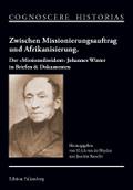 Zwischen Missionierungsauftrag und Afrikanisierung