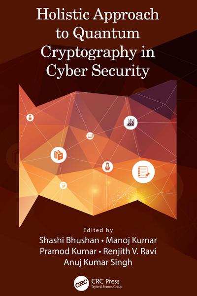 Holistic Approach to Quantum Cryptography in Cyber Security