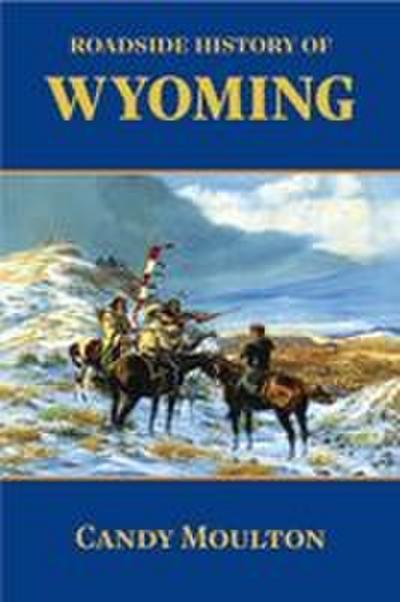 Roadside History of Wyoming