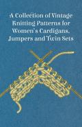 A Collection of Vintage Knitting Patterns for Women’s Cardigans, Jumpers and Twin Sets