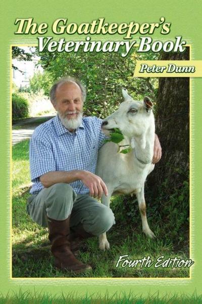 The Goatkeeper’s Veterinary Book 4th Edition