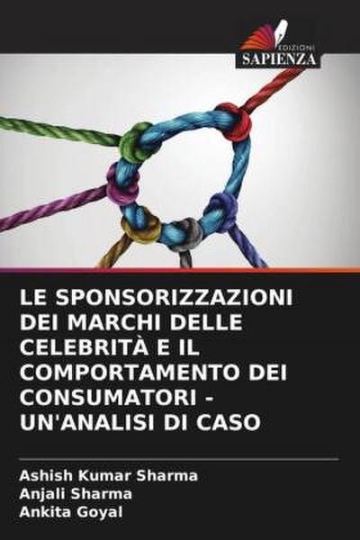 LE SPONSORIZZAZIONI DEI MARCHI DELLE CELEBRITÀ E IL COMPORTAMENTO DEI CONSUMATORI - UN’ANALISI DI CASO