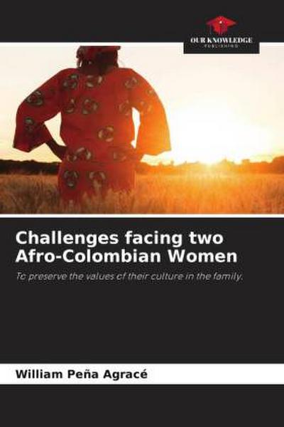 Challenges facing two Afro-Colombian Women