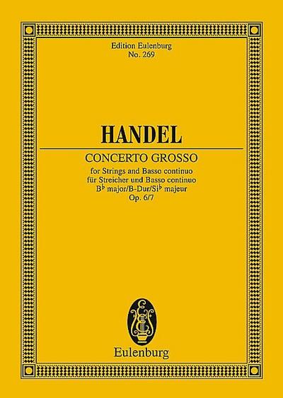 Concerto grosso B-Dur: op. 6/7. HWV 325. Streicher und Basso continuo. Studienpartitur. (Eulenburg Studienpartituren)