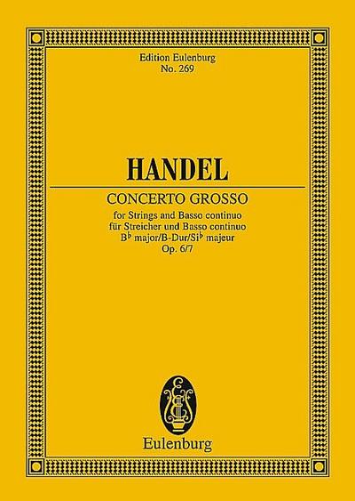 Concerto grosso B-Dur: op. 6/7. HWV 325. Streicher und Basso continuo. Studienpartitur. (Eulenburg Studienpartituren)