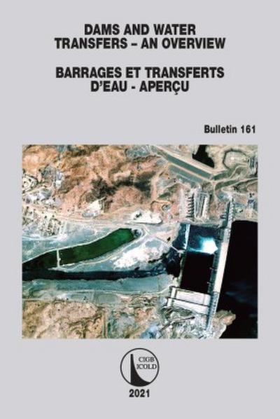 Dams and Water Transfers - An Overview / Barrages et Transferts d’Eau - Aperçu