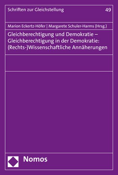 Gleichberechtigung und Demokratie - Gleichberechtigung in der Demokratie: (Rechts-)Wissenschaftliche Annäherungen