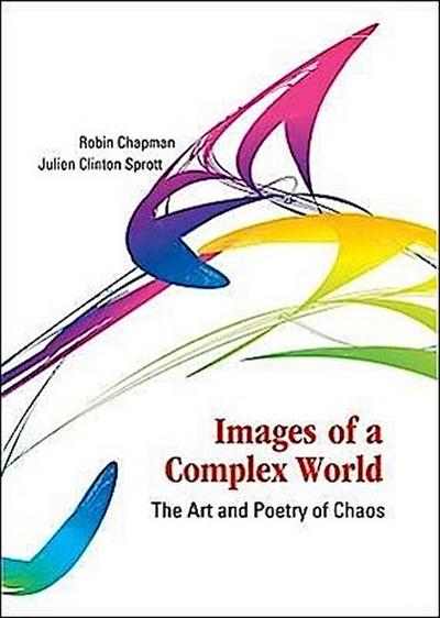 Images of a Complex World: The Art and Poetry of Chaos