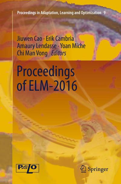 Proceedings of ELM-2016