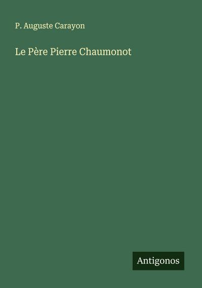 Le Père Pierre Chaumonot