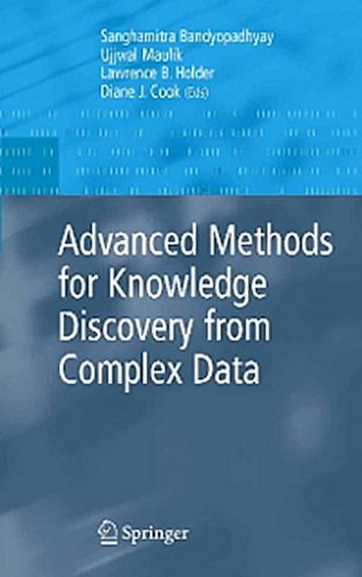 Advanced Methods for Knowledge Discovery from Complex Data