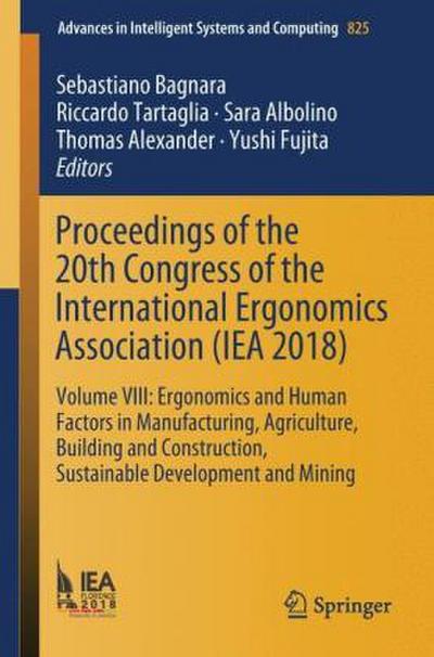 Proceedings of the 20th Congress of the International Ergonomics Association (IEA 2018)