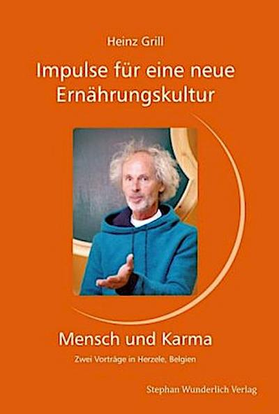 Impulse für eine neue Ernährungskultur - Mensch und Karma