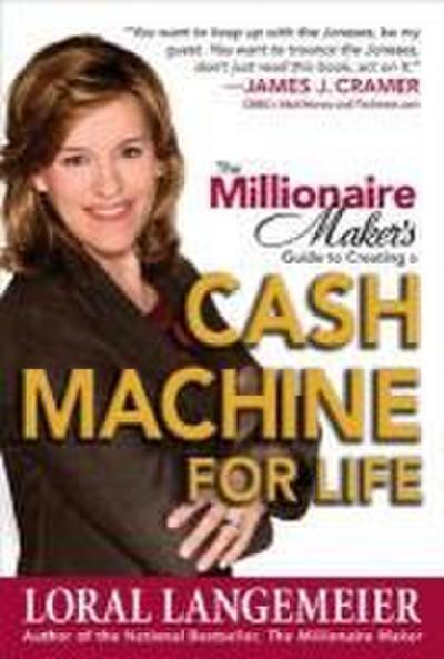 The Millionaire Maker’s Guide to Creating a Cash Machine for Life