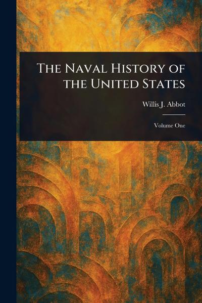 The Naval History of the United States