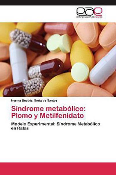 Síndrome metabólico: Plomo y Metilfenidato - Norma Beatriz Soria de Santos