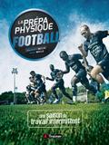 La Prépa physique Football : une saison de travail intermittent