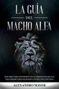 La Guía del Macho Alfa