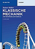 Klassische Mechanik: Vom Weitsprung zum Marsflug (De Gruyter Studium)