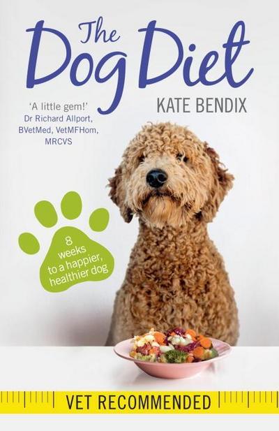 Bendix, K: The Dog Diet