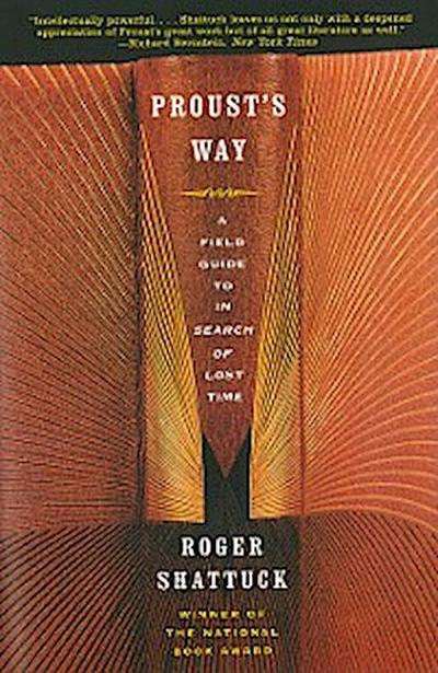 Proust’s Way: A Field Guide to In Search of Lost Time