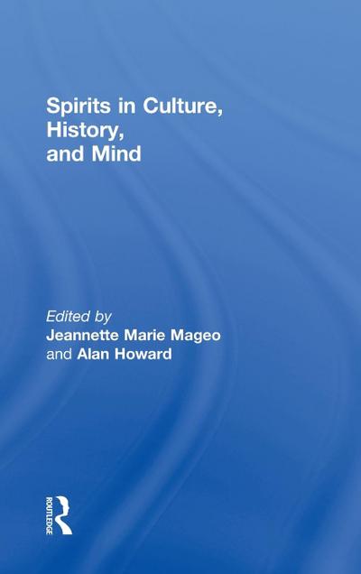 Spirits in Culture, History and Mind