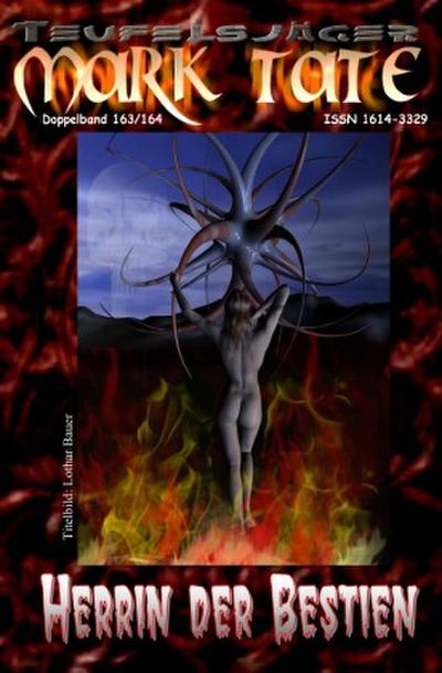 TEUFELSJÄGER Mark Tate 163-164: Herrin der Bestien
