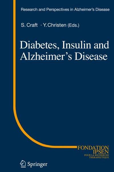 Diabetes, Insulin and Alzheimer’s Disease