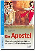 Brigg: Religion: Die Apostel: Materialien zum Leben und Wirken der ersten christlichen Glaubensboten. Kopiervorlagen mit Lösungen