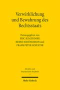 Verwirklichung und Bewahrung des Rechtsstaats