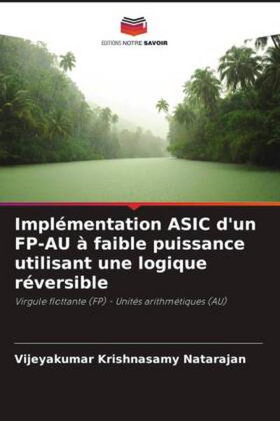 Implémentation ASIC d’un FP-AU à faible puissance utilisant une logique réversible