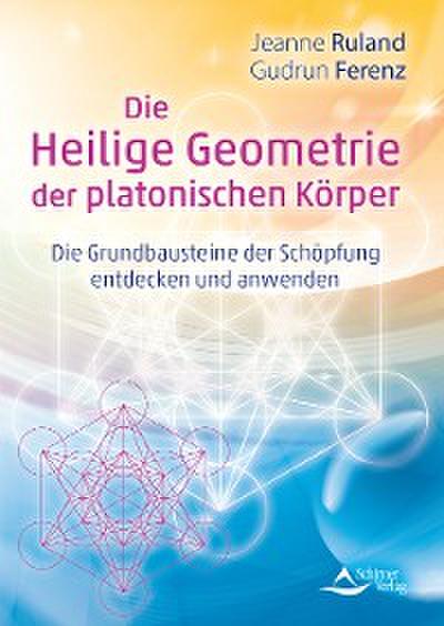 Die Heilige Geometrie der platonischen Körper