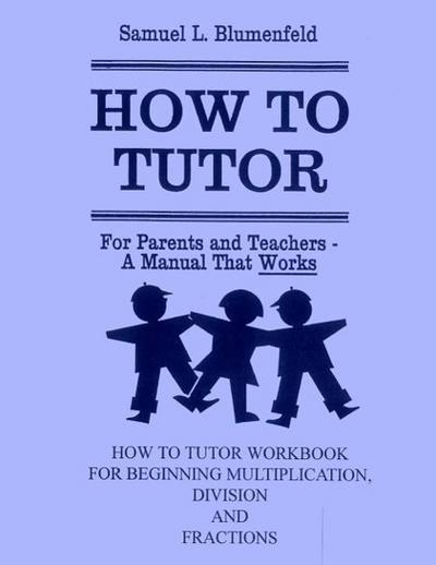 How To Tutor Workbook for Multiplication, Division and Fractions