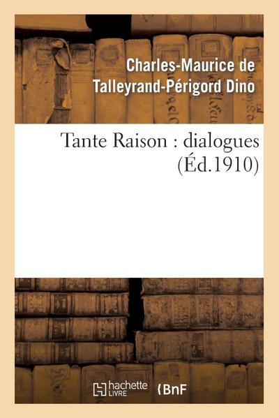 Tante Raison: Dialogues